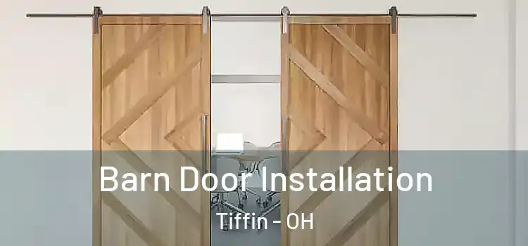 Barn Door Installation Tiffin - OH