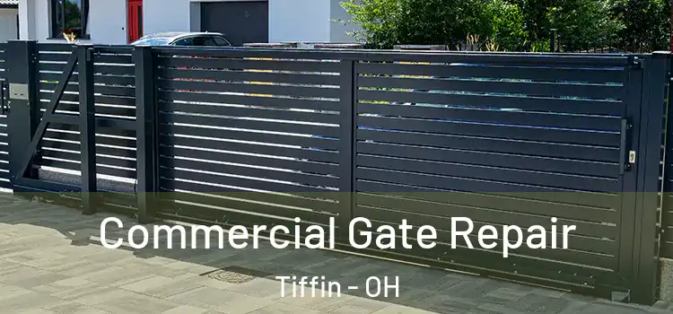 Commercial Gate Repair Tiffin - OH