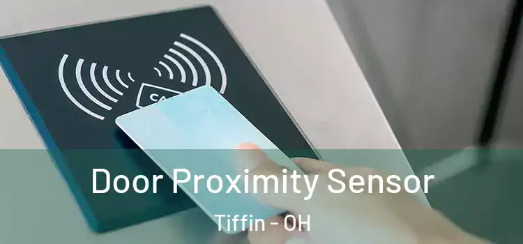  Door Proximity Sensor Tiffin - OH
