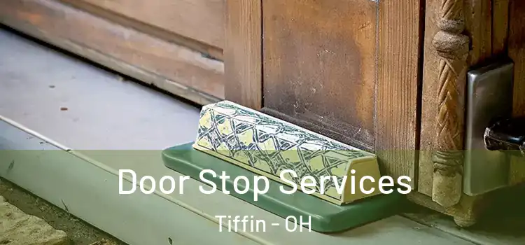  Door Stop Services Tiffin - OH