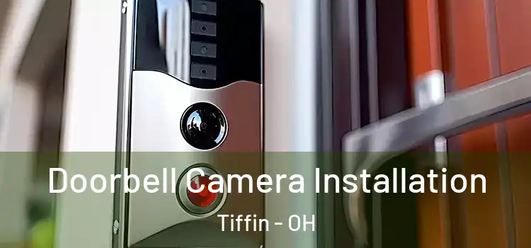  Doorbell Camera Installation Tiffin - OH