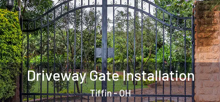  Driveway Gate Installation Tiffin - OH