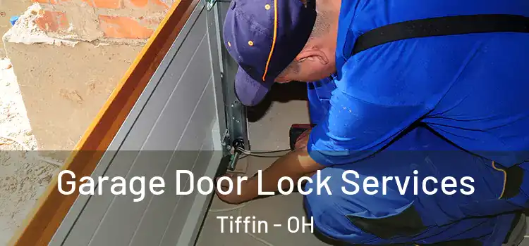 Garage Door Lock Services Tiffin - OH