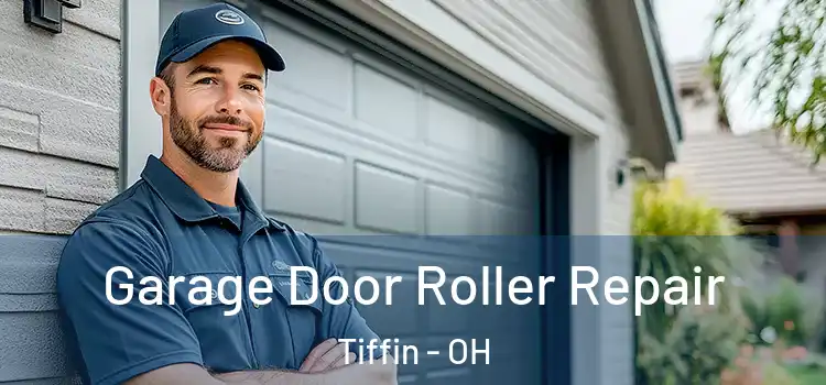  Garage Door Roller Repair Tiffin - OH