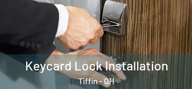 Keycard Lock Installation Tiffin - OH