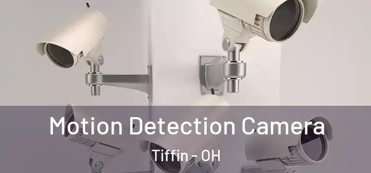  Motion Detection Camera Tiffin - OH