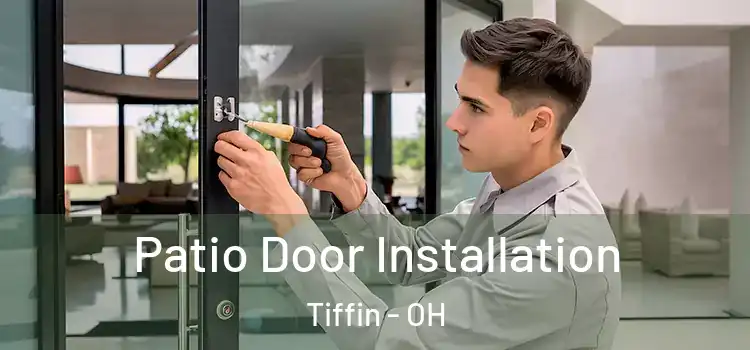  Patio Door Installation Tiffin - OH