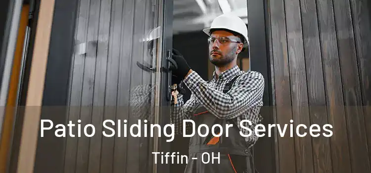 Patio Sliding Door Services Tiffin - OH