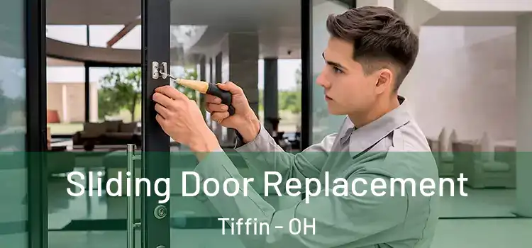 Sliding Door Replacement Tiffin - OH
