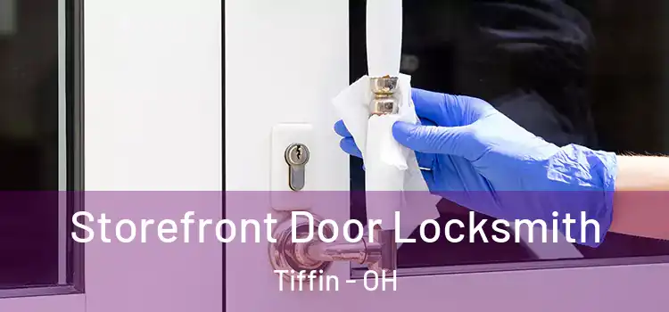 Storefront Door Locksmith Tiffin - OH